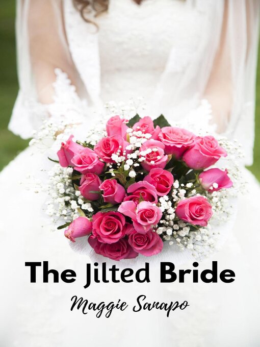 Title details for The Jilted Bride by Maggie Sanapo - Available